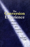 The Conversion Experience: A Reflective Process for RCIA Participants and Others