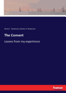 The Convert: Leaves from my experience