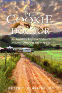The Cookie Doctor: An American Physician's Memoir of Life's Obstacles and Miracles