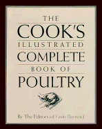 The Cook's Illustrated Complete Book of Poultry
