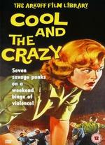 The Cool and the Crazy - William Witney