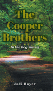 The Cooper Brothers: In the Beginning