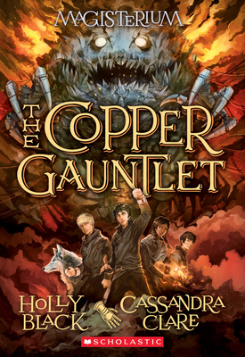 The Copper Gauntlet (Magisterium #2): Book Two of Magisterium Volume 2 - Black, Holly, and Clare, Cassandra