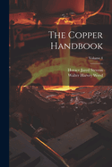 The Copper Handbook; Volume 4