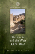 The Copts and the West, 1439-1822: The European Discovery of the Egyptian Church