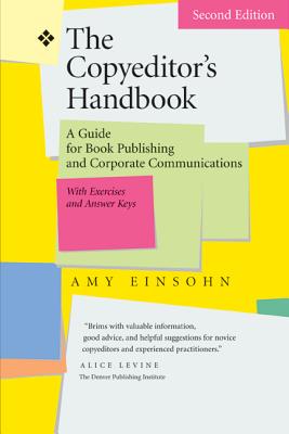 The Copyeditor's Handbook: A Guide for Book Publishing and Corporate Communications - Einsohn, Amy