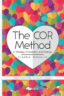 The COR Method: A Therapy of Evolution and Change