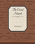 The Coral Island - Ballantyne, Robert Michael