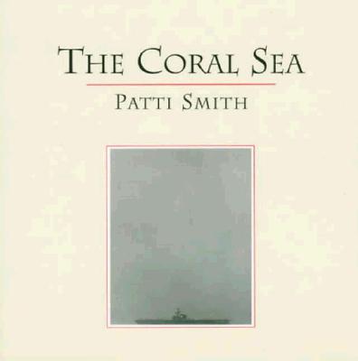 The Coral Sea - Smith, Patti
