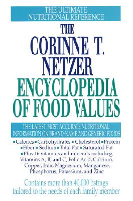 The Corinne T. Netzer Encyclopedia of Food Values - Netzer, Corinne T