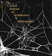 The Cornell Journal of Architecture 9: Mathematics