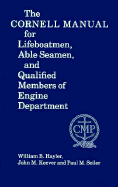 The Cornell Manual for Lifeboatmen, Able Seamen, and Qualified Members of Engine Department