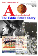 The Cornerstone of Arizona Basketball: The Eddie Smith Story