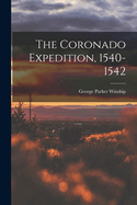 The Coronado Expedition, 1540-1542