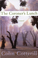 The Coroner's Lunch - Cotterill, Colin