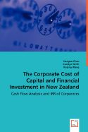 The Corporate Cost of Capital and Financial Investment in New Zealand