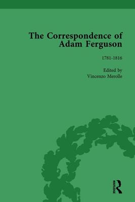 The Correspondence of Adam Ferguson Vol 2 - Merolle, Vincenzo, and Fagg, Jane B