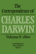 The Correspondence of Charles Darwin: Volume 8, 1860