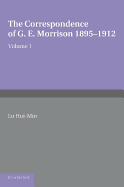 The Correspondence of G. E. Morrison 1895-12