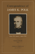 The Correspondence of James K. Polk, Volume 7: January-August 1844