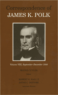 The Correspondence of James K. Polk, Volume 8: September-December 1844