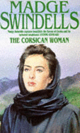 The Corsican Woman - Swindells, Madge