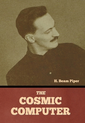 The Cosmic Computer - Piper, H Beam