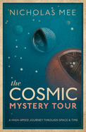 The Cosmic Mystery Tour