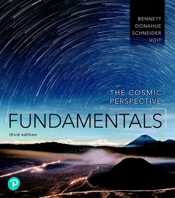 The Cosmic Perspective Fundamentals Plus Mastering Astronomy with Pearson Etext -- Access Card Package - Bennett, Jeffrey, and Donahue, Megan, and Schneider, Nicholas
