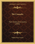 The Cossacks: Their History And Country (1919)