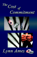 The Cost of Commitment - Ames, Lynn