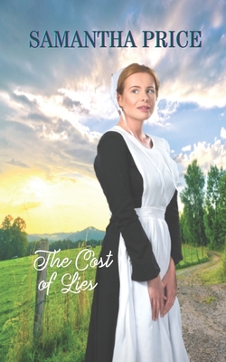 The Cost of Lies: Amish Romance - Price, Samantha