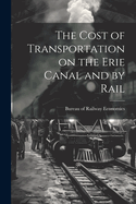 The Cost of Transportation on the Erie Canal and by Rail