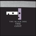 The Cost - The Black Dog