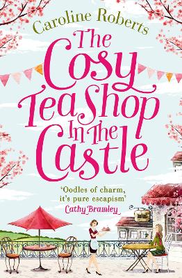 The Cosy Teashop in the Castle - Roberts, Caroline