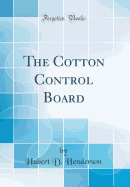 The Cotton Control Board (Classic Reprint)