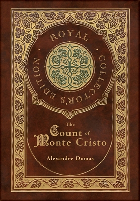 The Count of Monte Cristo (Royal Collector's Edition) (Case Laminate Hardcover with Jacket) - Dumas, Alexandre