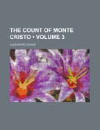 The Count of Monte-Cristo Volume 3