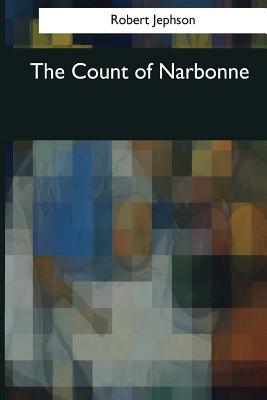 The Count of Narbonne: A Tragedy, in Five Acts - Jephson, Robert