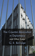 The Counter-revolution in Diplomacy and Other Essays