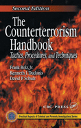 The Counterterrorism Handbook: Tactics, Procedures, and Techniques, Second Edition - Bolz Jr, Frank, and Dudonis, Kenneth J, and Schulz, David P