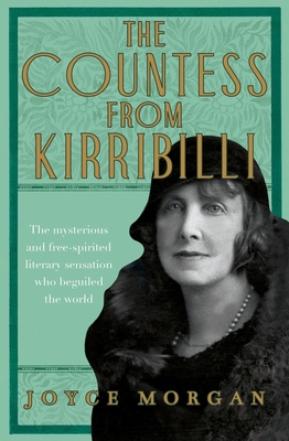 The Countess from Kirribilli: The mysterious and free-spirited literary sensation who beguiled the world - Morgan, Joyce