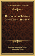 The Countess Tolstoy's Later Diary 1891-1897