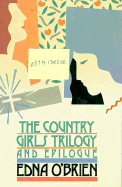 The Country Girls Trilogy and Epilogue - O'Brien, Edna