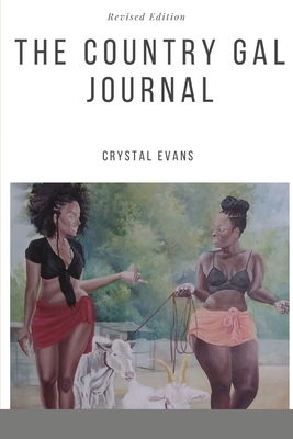 The Country Gyal Journal - Evans, Crystal