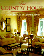 The Country House: Classic Style for an Elegant Home