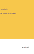 The Country of the Dwarfs