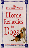 The Country Vet's Book of Home Remedies for Dogs - Fortney, William D, D.V.M., and Consumer Guide (Editor)