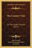 The Country Visit: Or The London Cousins (1876)