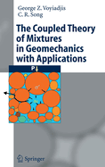 The Coupled Theory of Mixtures in Geomechanics with Applications